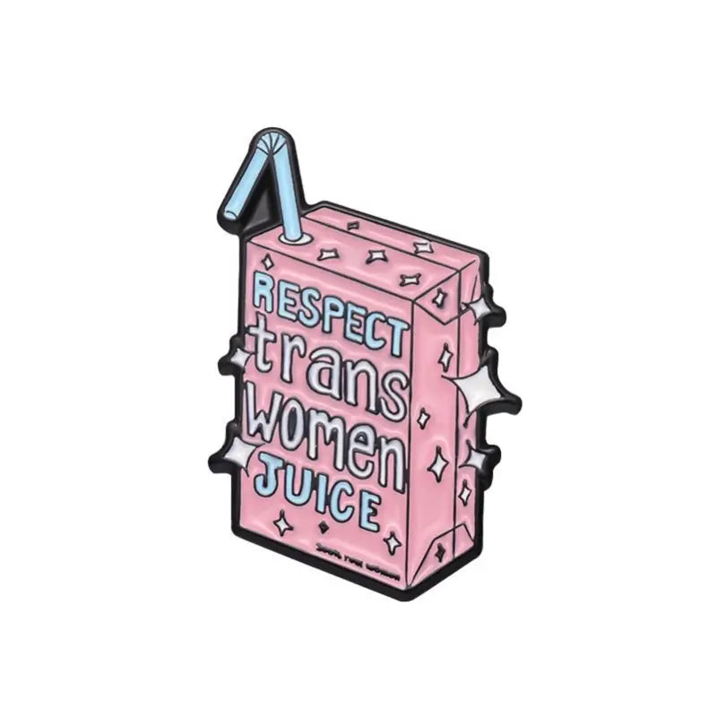 Respect Trans Women Juice Pin