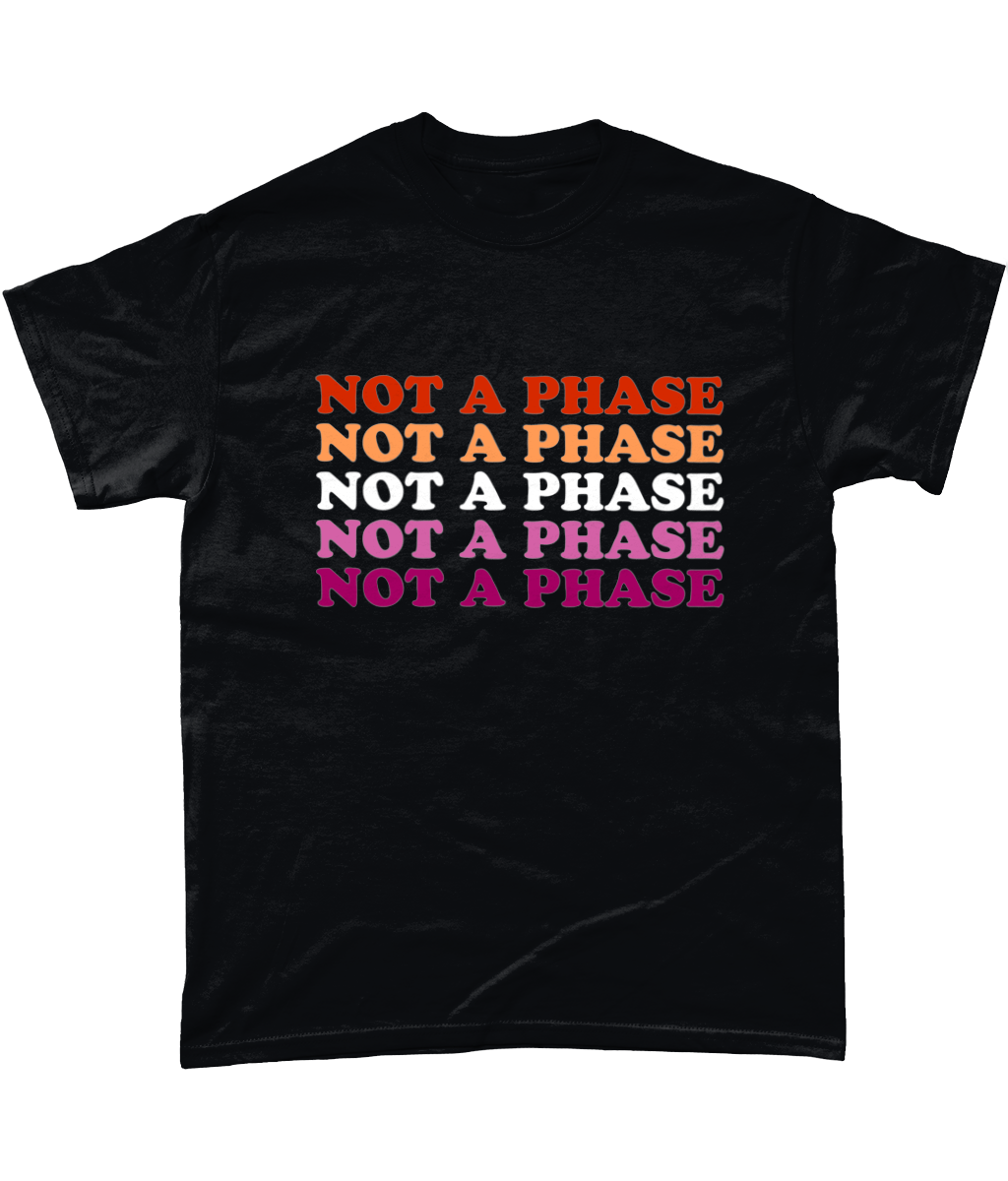 Not A Phase - Lesbian Pride Flag T-Shirt - Proud Supplies