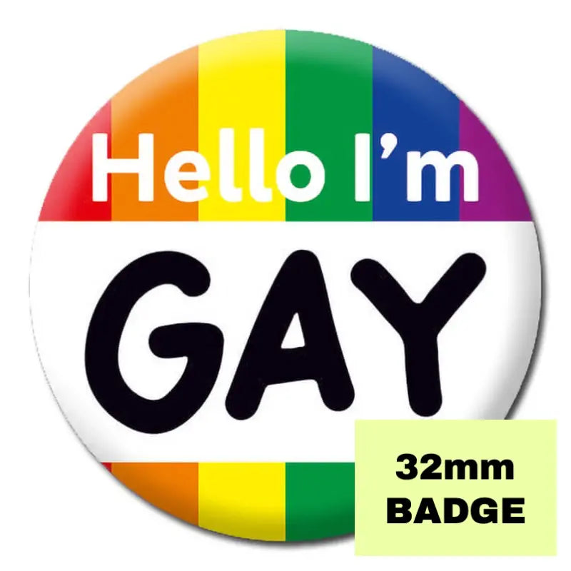 Hello I'm Gay Badge - Proud Supplies