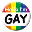 Hello I'm Gay Badge - Proud Supplies