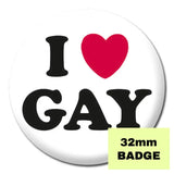 I Love Gay Badge - Proud Supplies