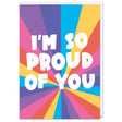 I'm So Proud Of You Card - Proud Supplies