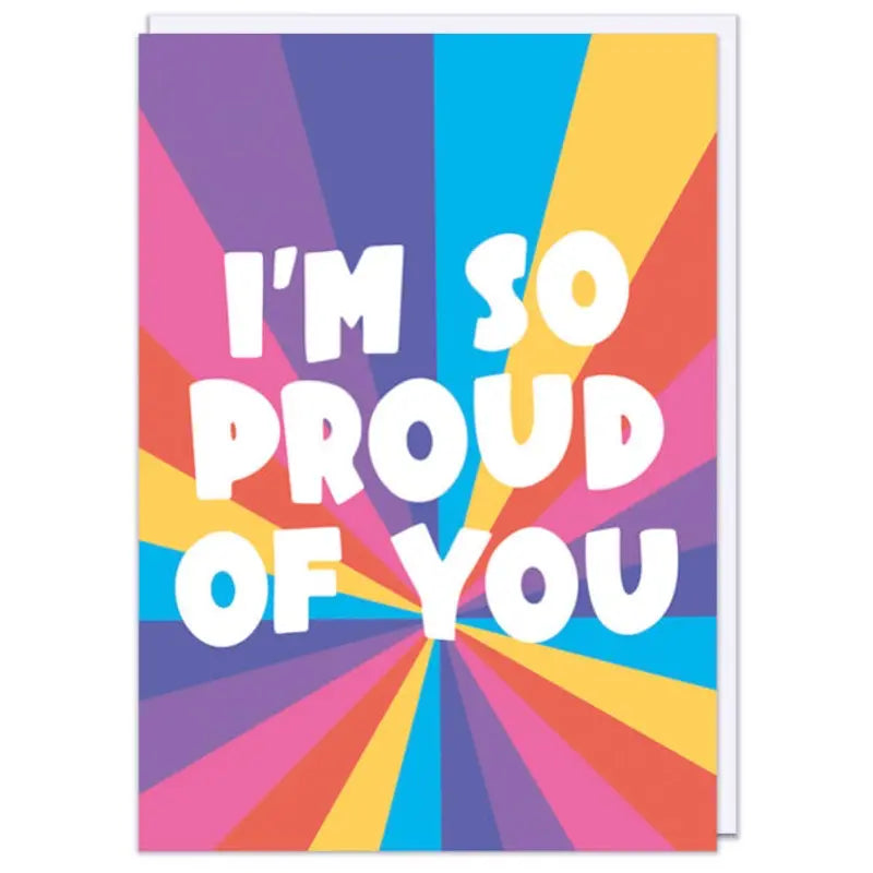 I'm So Proud Of You Card - Proud Supplies