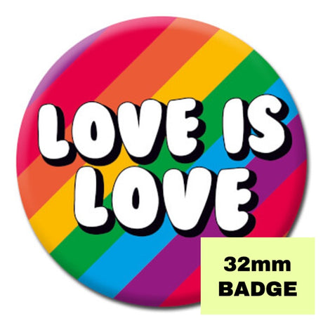 Love Is Love Badge - Proud Supplies LGBTQ+ Gay Pride Store