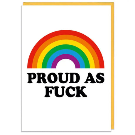 Proud As Fuck Card - Proud Supplies