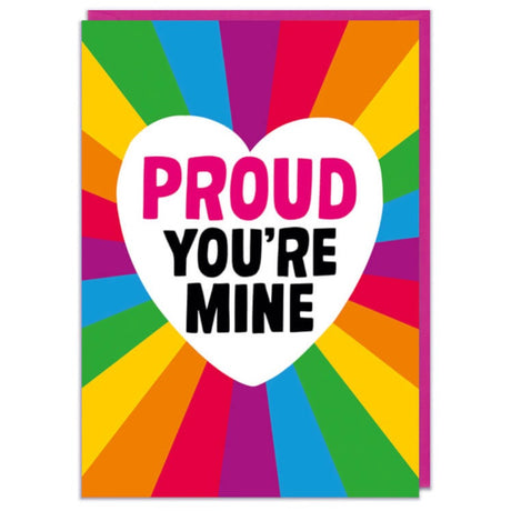 Proud You're Mine Card - Proud Supplies