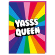 Yasss Queen Card - Proud Supplies