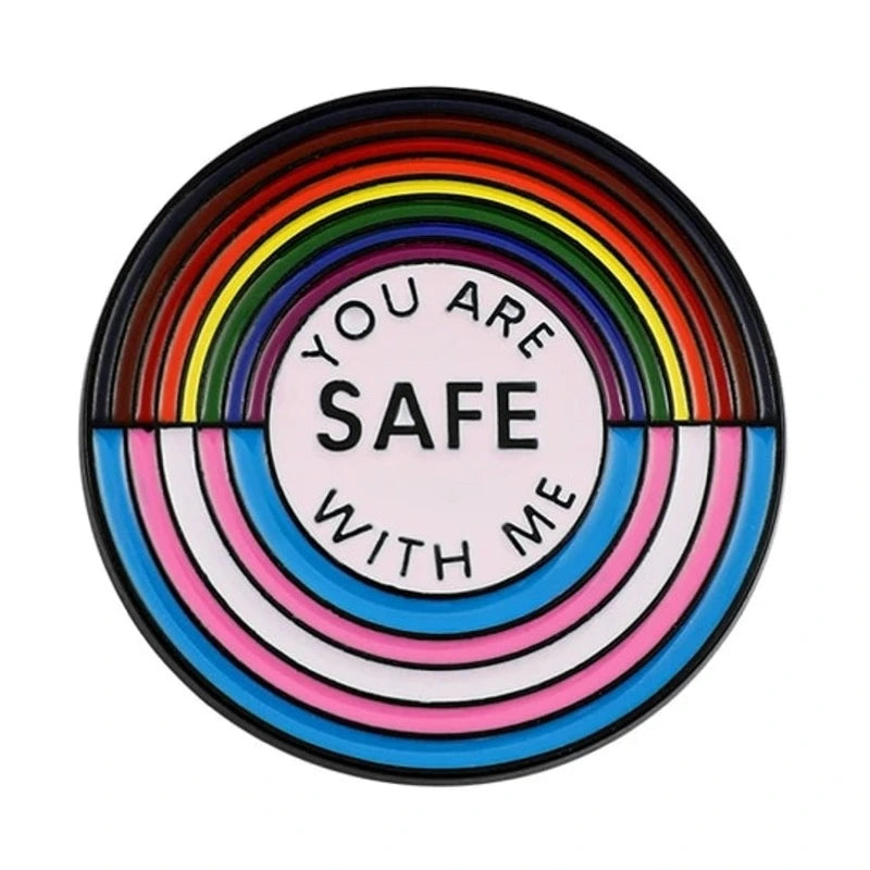 You Are Safe With Me Pin - Proud Supplies