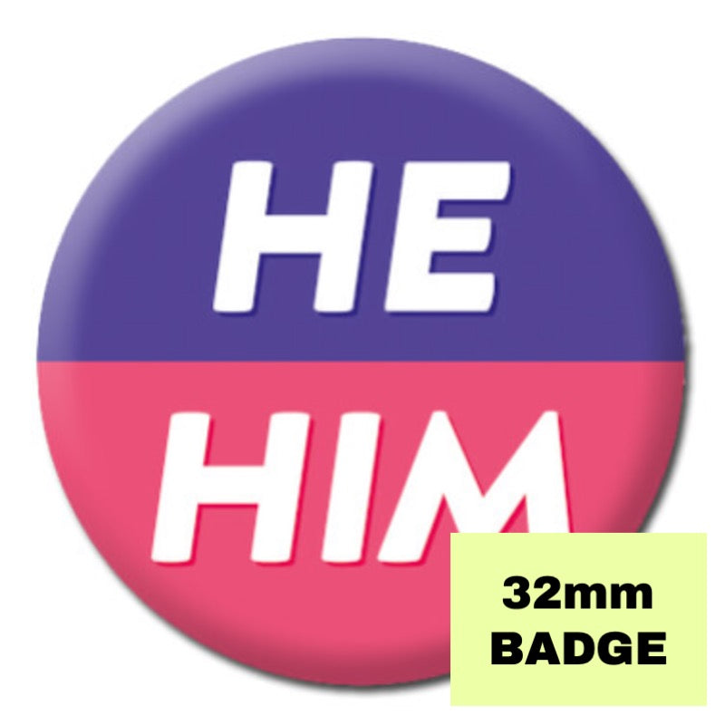 He/Him Badge - Proud Supplies